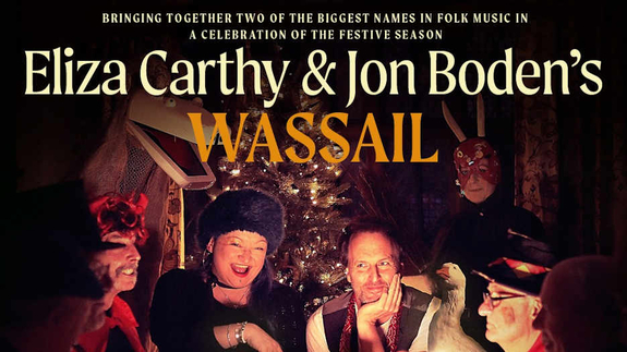 Eliza Carthy & Jon Boden's Wassail