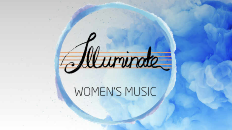 Illuminate Women's Music