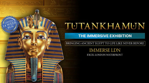 Tutankhamun - The Immersive Exhibition