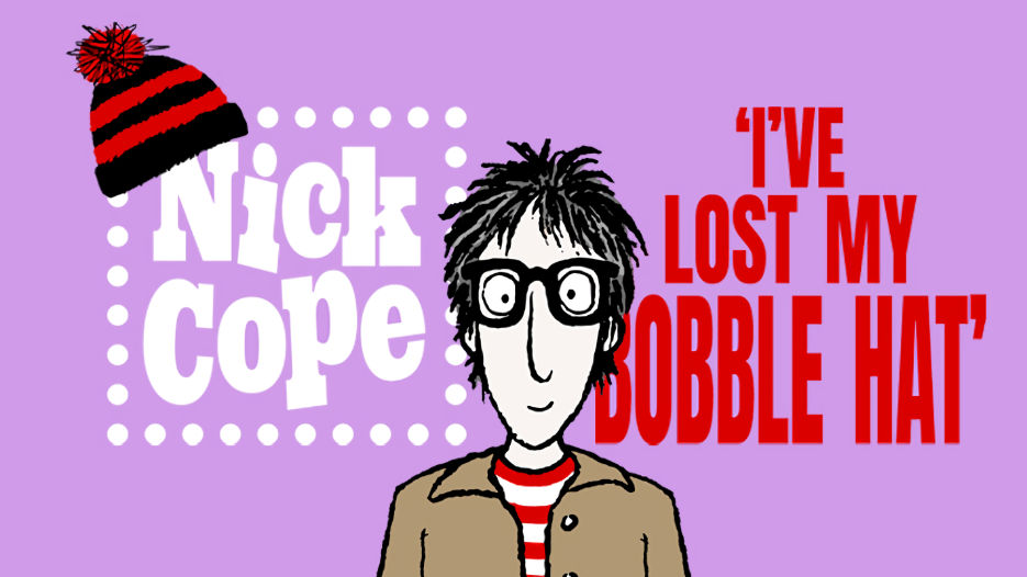 Nick Cope - I've Lost My Bobble Hat