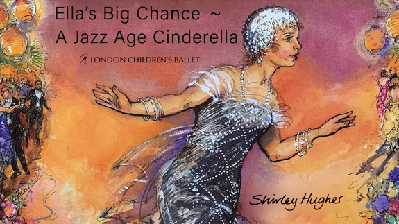 London Children’s Ballet - Ella's Big Chance: A Jazz Age Cinderella