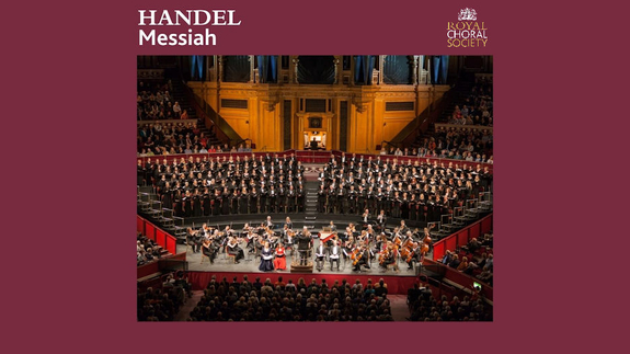 Royal Choral Society - Handel's Messiah